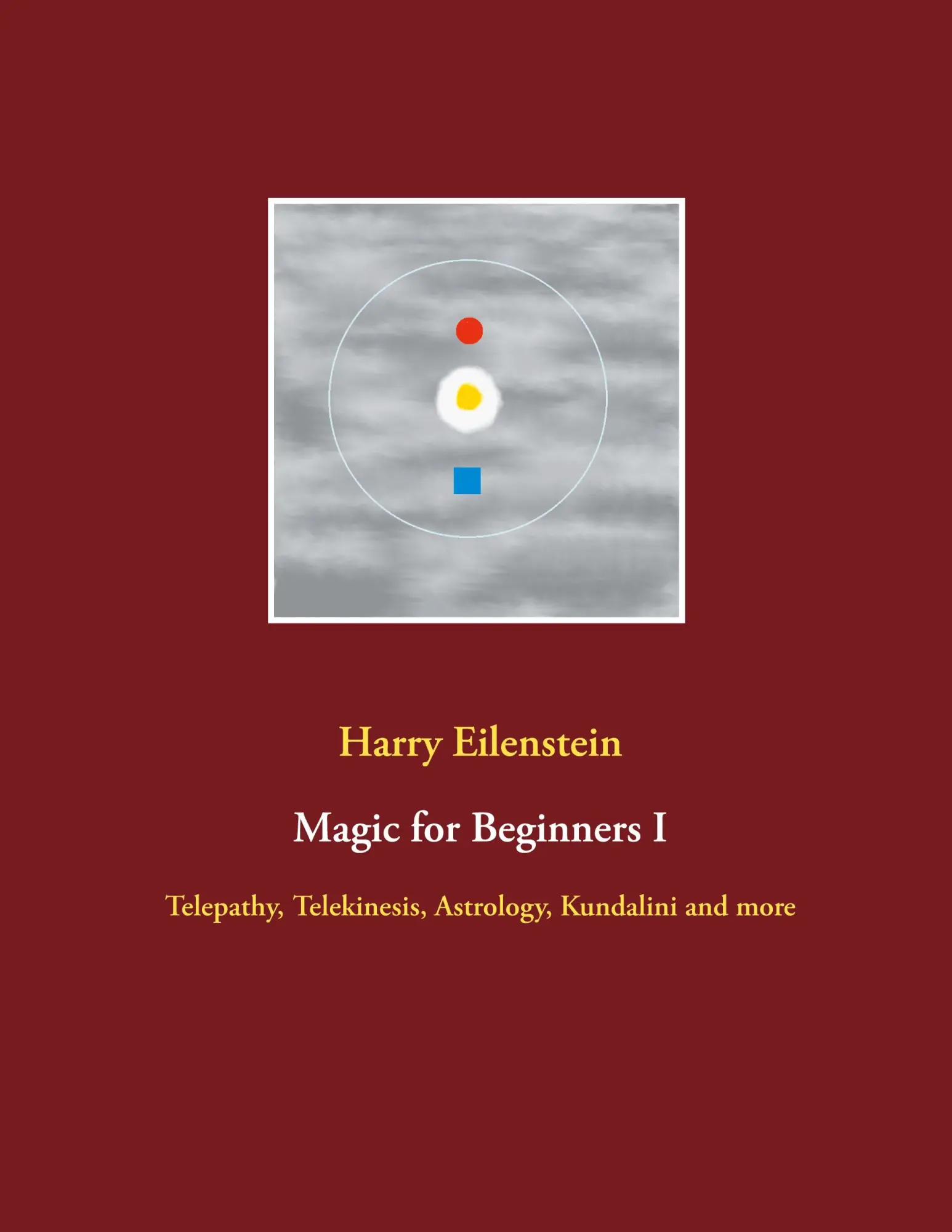Cover: 9783754314951 | Magic for Beginners I | Harry Eilenstein | Taschenbuch | Englisch