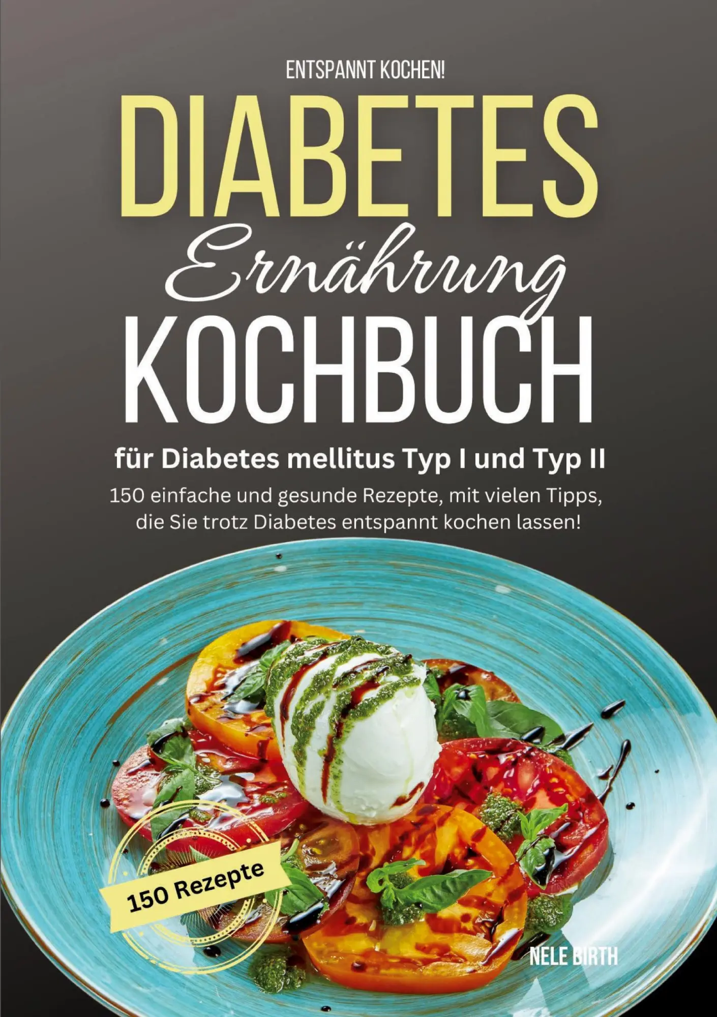 Cover: 9783989354951 | Entspannt kochen! Diabetes Ernährung Kochbuch für Diabetes mellitus...