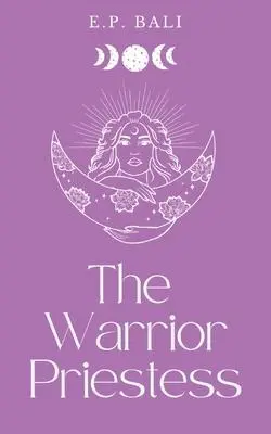 Cover: 9780645465051 | The Warrior Priestess (Pastel Edition) | E P Bali | Taschenbuch | 2022