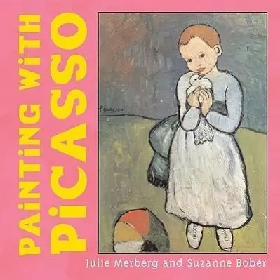 Cover: 9780811855051 | Painting with Picasso | Suzanne Bober (u. a.) | Buch | Papp-Bilderbuch