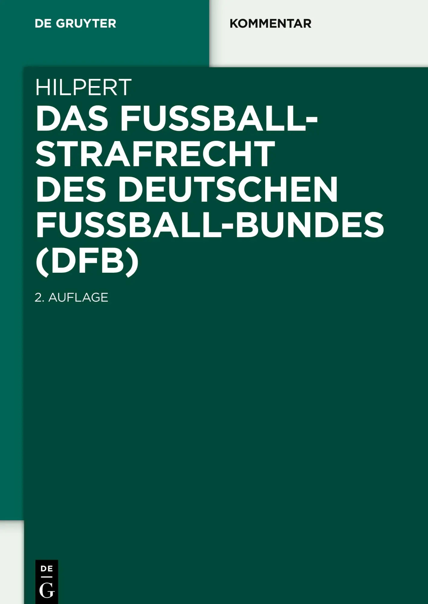 Cover: 9783110535051 | Das Fußballstrafrecht des Deutschen Fußball-Bundes (DFB) | Hilpert