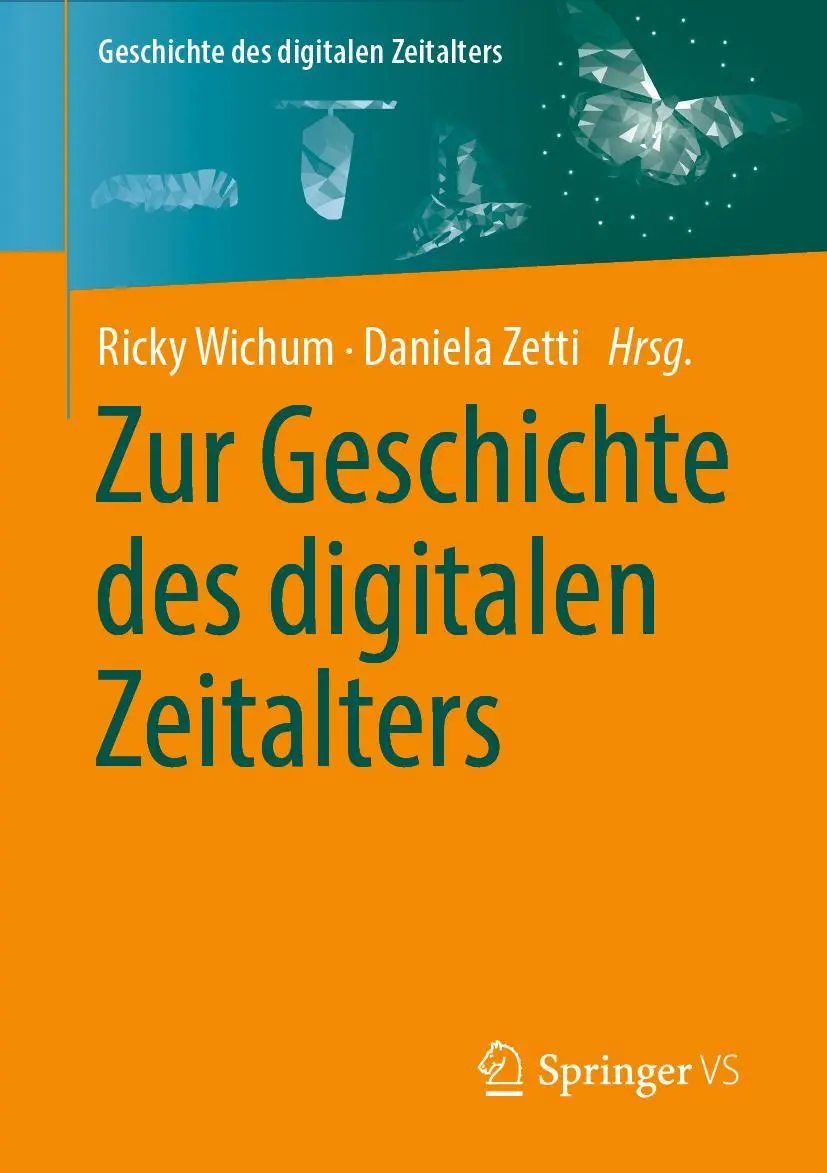 Cover: 9783658345051 | Zur Geschichte des digitalen Zeitalters | Ricky Wichum (u. a.) | Buch