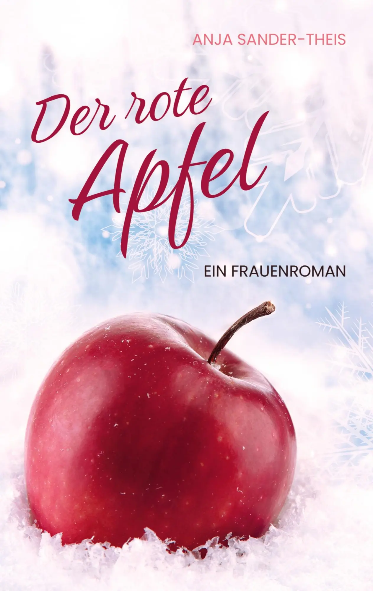Cover: 9783695735051 | Der rote Apfel | Ein Frauenroman | Anja Sander-Theis | Taschenbuch