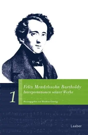 Cover: 9783890075051 | Felix Mendelssohn Bartholdy. Interpretationen seiner Werke | Geuting
