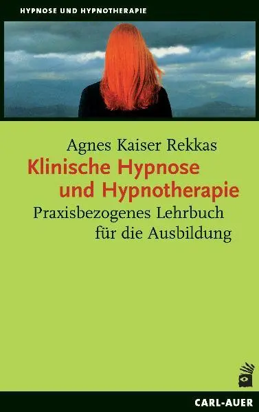 Cover: 9783896705051 | Klinische Hypnose und Hypnotherapie | Agnes Kaiser Rekkas | Buch