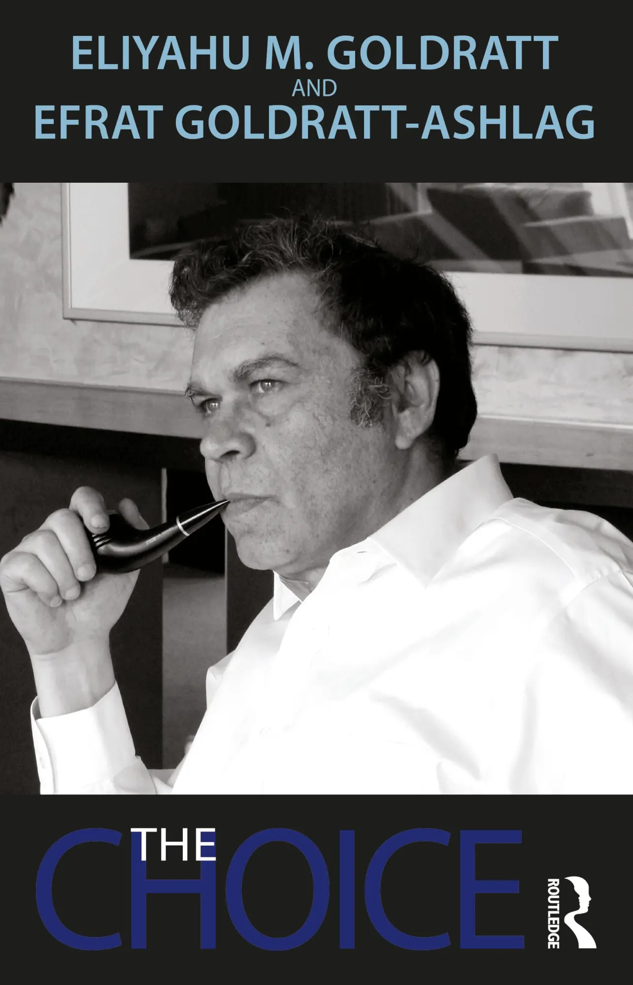 Cover: 9781032445151 | The Choice | Eliyahu M. Goldratt (u. a.) | Taschenbuch | Englisch