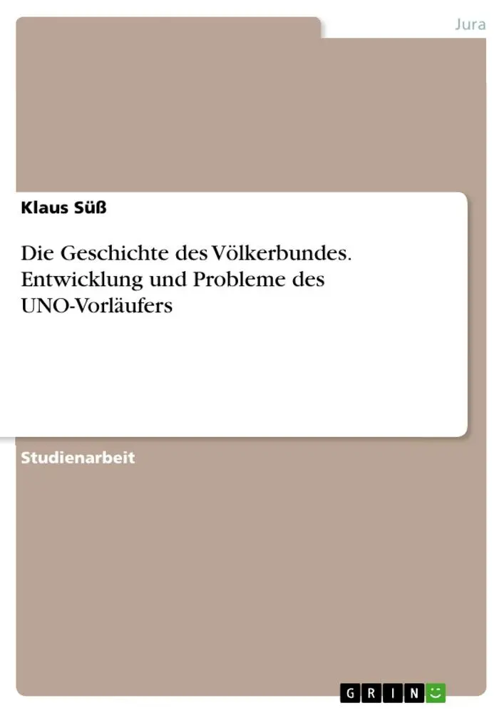 Cover: 9783668235151 | Die Geschichte des Völkerbundes. Entwicklung und Probleme des...