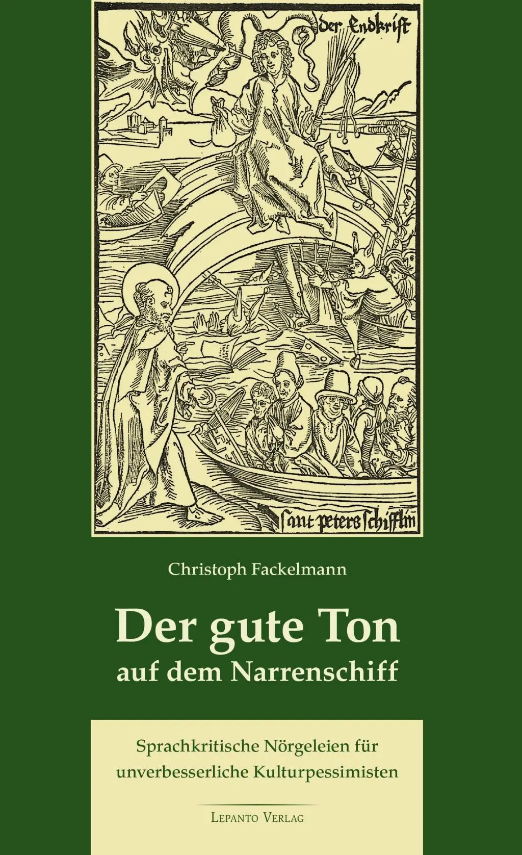 Cover: 9783942605151 | Der gute Ton auf dem Narrenschiff | Christoph Fackelmann | Taschenbuch