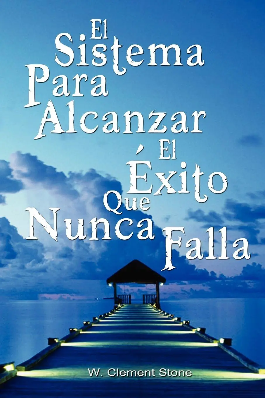 Cover: 9789562915151 | El Sistema Para Alcanzar El Exito Que Nunca Falla / The Success...