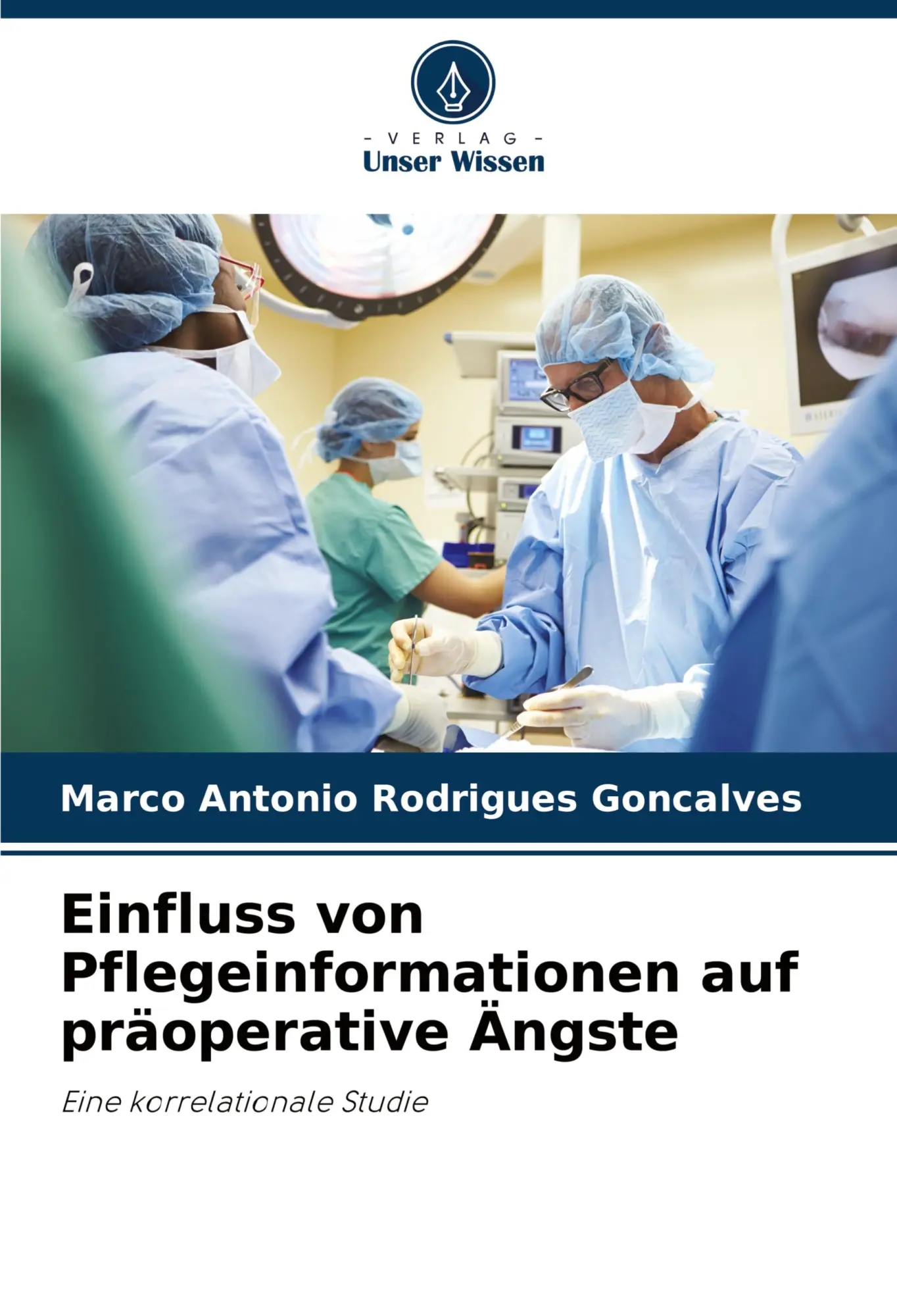 Cover: 9783330775251 | Einfluss von Pflegeinformationen auf präoperative Ängste | Goncalves