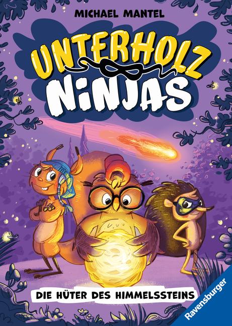 Cover: 9783473405251 | Unterholz-Ninjas, Band 2 - Die Hüter des Himmelssteins | Mantel | Buch