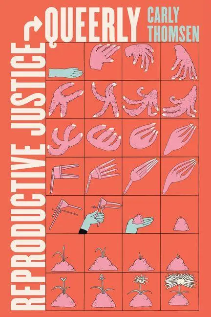 Reproductive Justice, Queerly