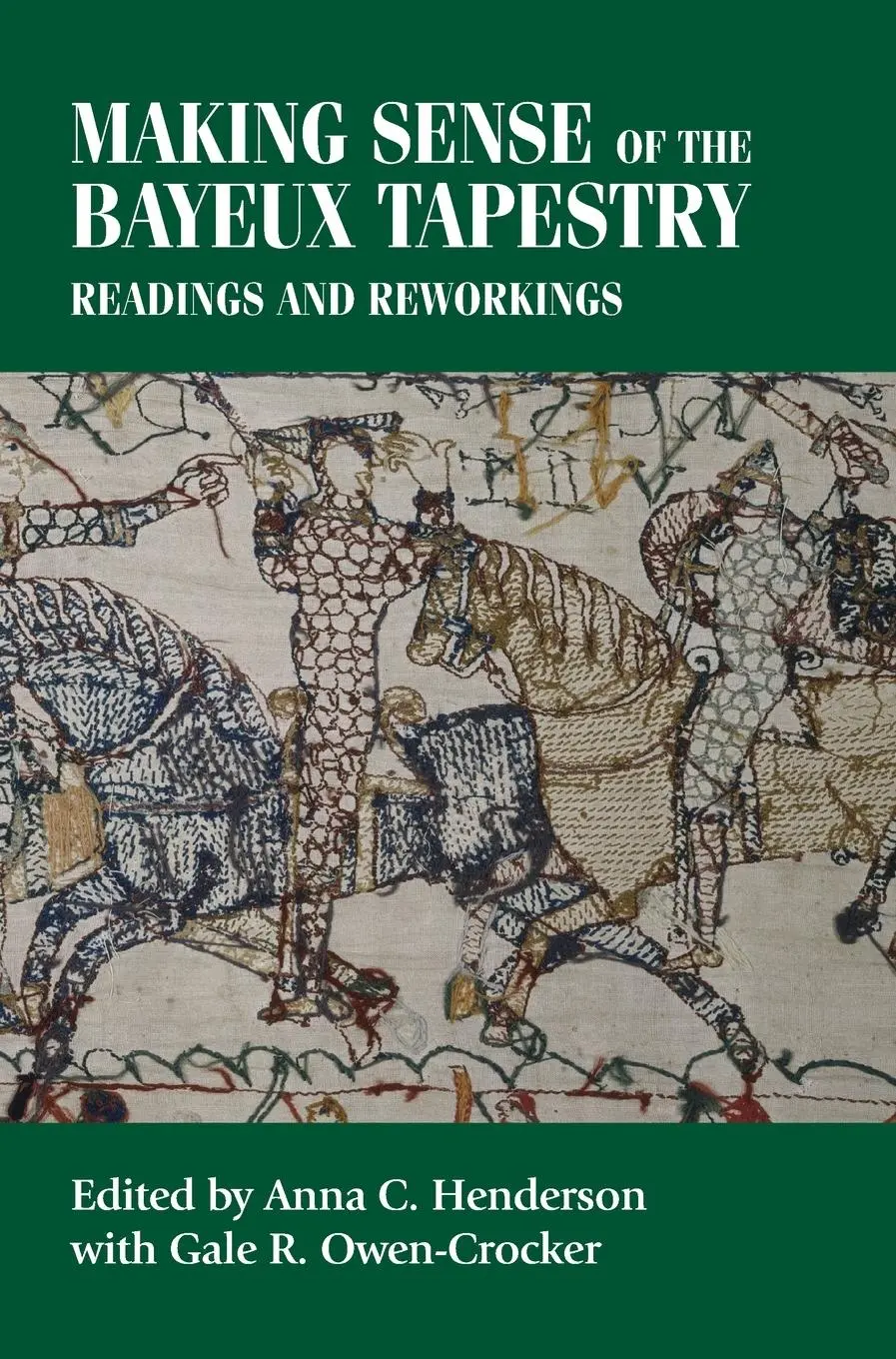 Cover: 9780719095351 | Making sense of the Bayeux Tapestry | Readings and reworkings | Buch