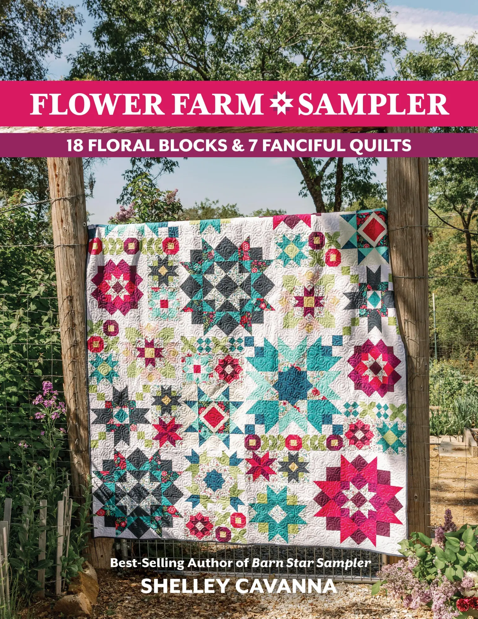 Cover: 9781644035351 | Flower Farm Sampler | 18 Floral Blocks &amp; 7 Fanciful Quilts | Cavanna