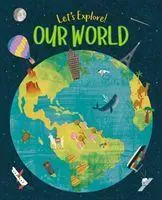 Cover: 9781789505351 | Let's Explore! Our World | Claire Philip | Buch | Gebunden | Englisch