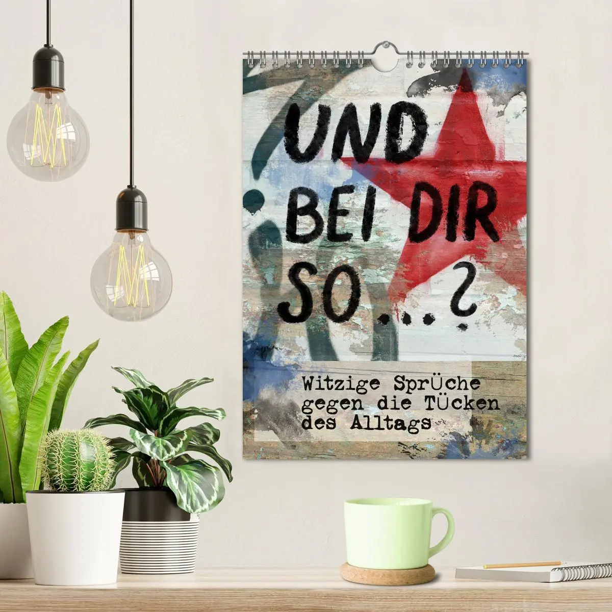 Bild: 9783516365351 | Und bei dir so ...? Witzige Sprüche gegen die Tücken des Alltags...