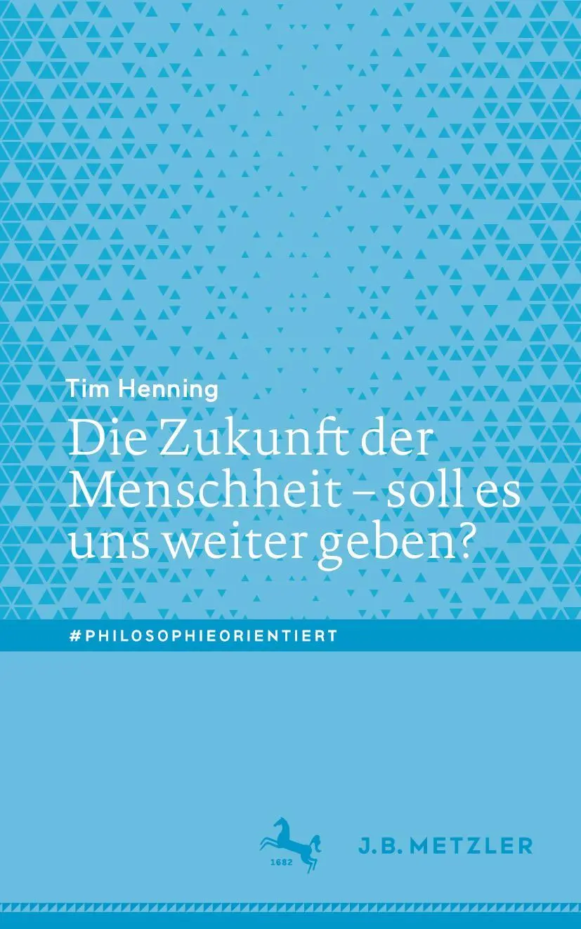 Cover: 9783662655351 | Die Zukunft der Menschheit - soll es uns weiter geben? | Tim Henning
