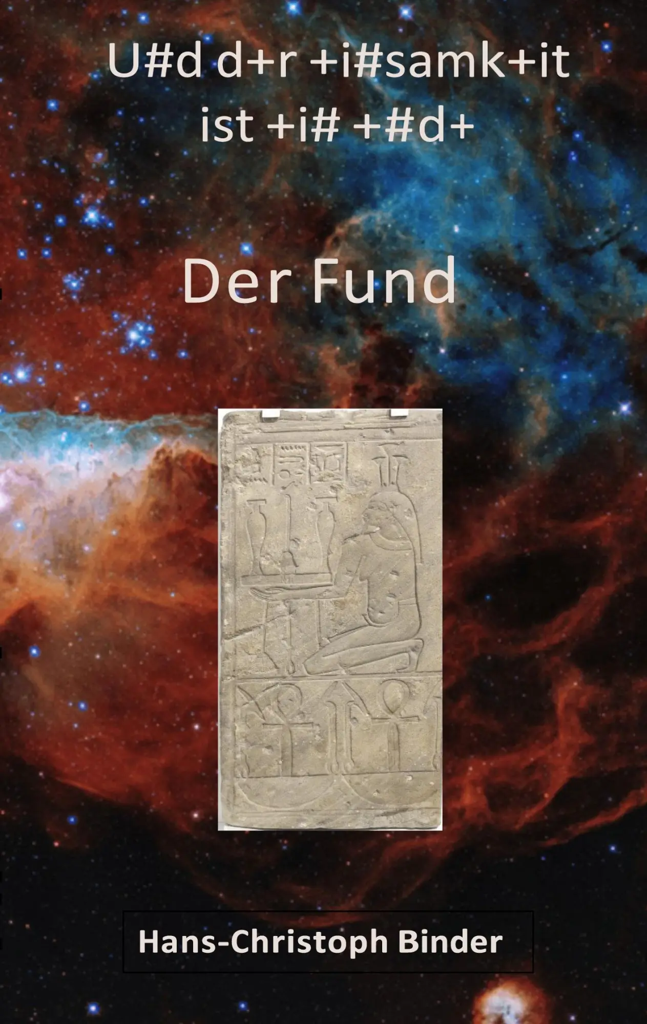 Cover: 9783695185351 | Und der Einsamkeit ist ein Ende | Der Fund | Hans-Christoph Binder