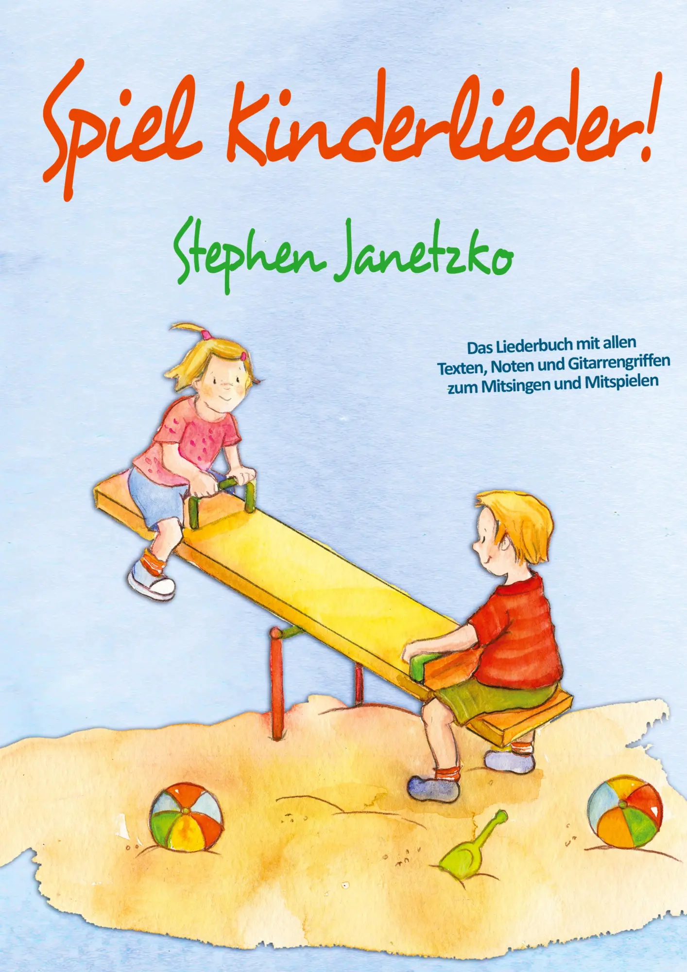 Cover: 9783957225351 | Spiel Kinderlieder! | Stephen Janetzko | Taschenbuch | 36 S. | Deutsch