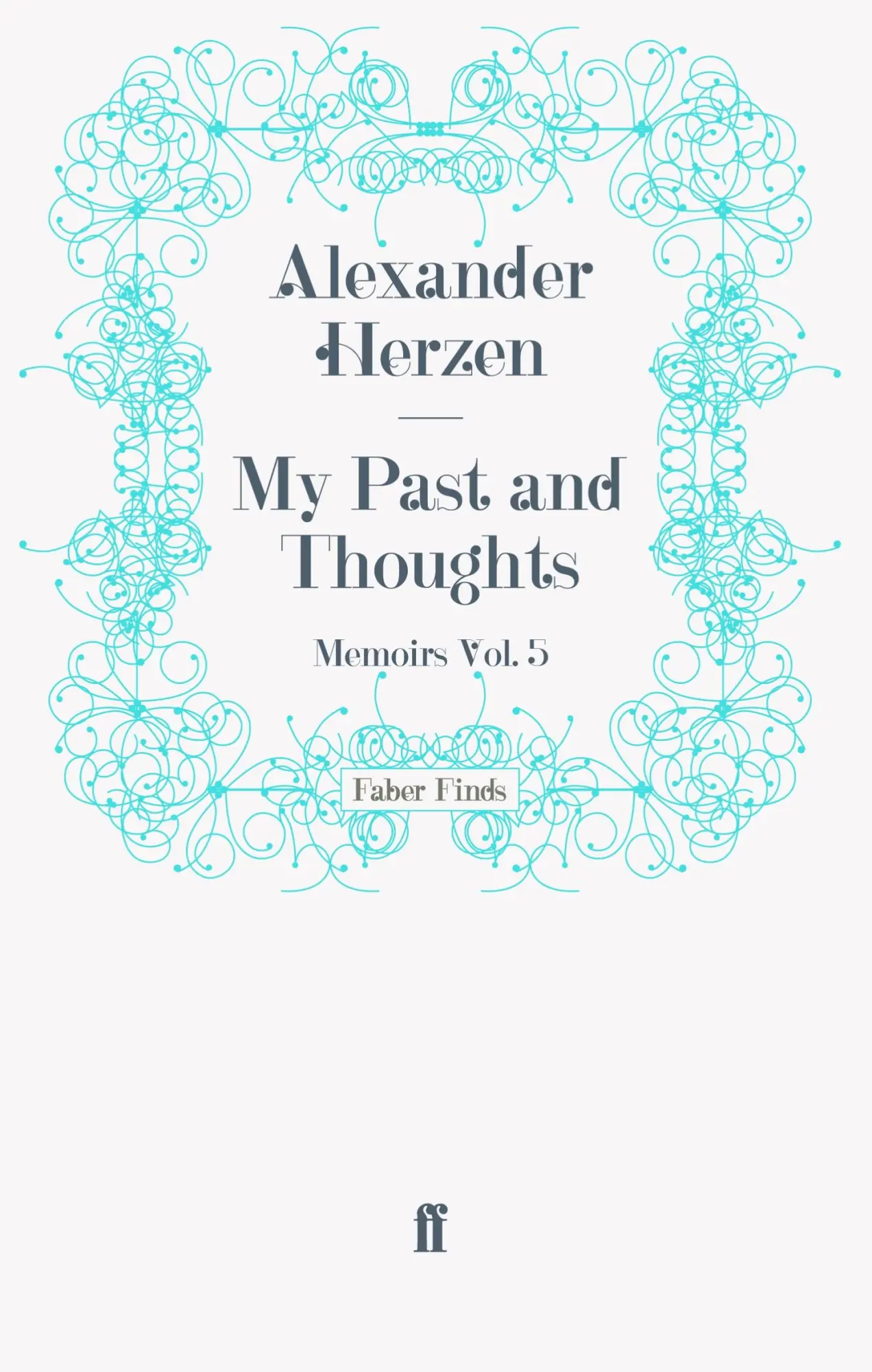 Cover: 9780571245451 | My Past and Thoughts: Memoirs Volume 5 | Taschenbuch | 338 S. | 2011