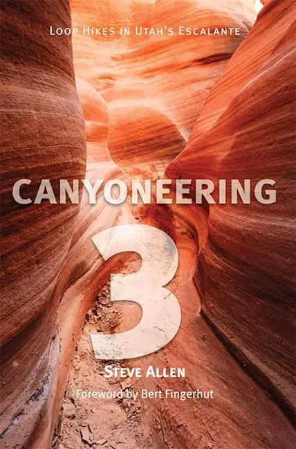 Cover: 9780874805451 | Canyoneering 3: Loop Hikes in Utah's Escalante | Steve Allen | Buch