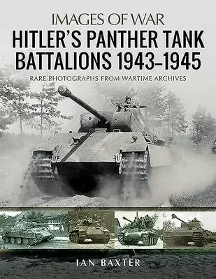 Cover: 9781526765451 | Hitler's Panther Tank Battalions, 1943-1945 | Ian Baxter | Taschenbuch