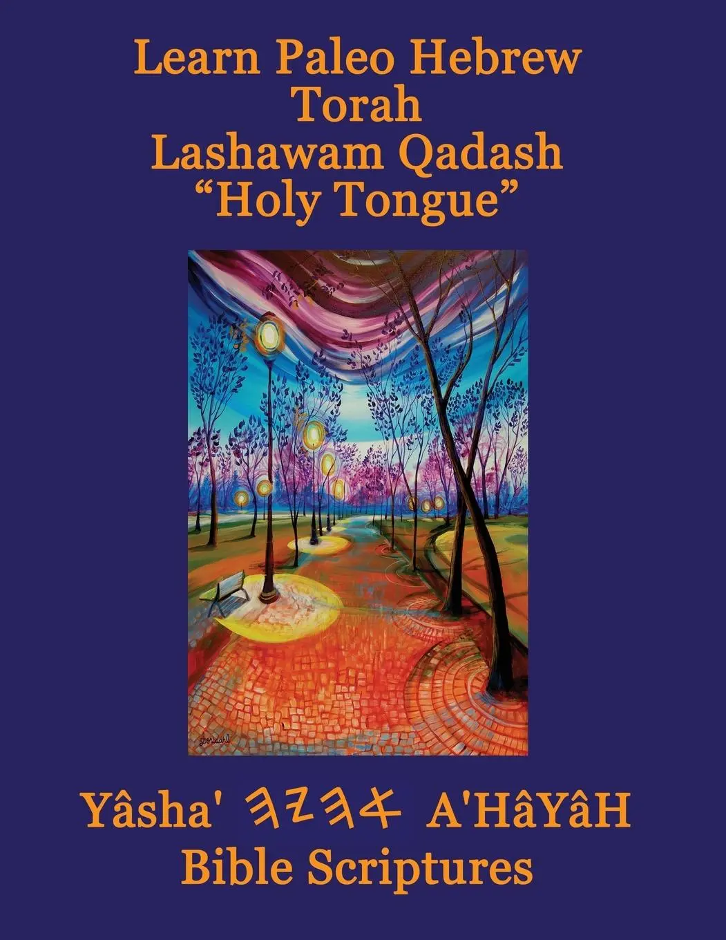Cover: 9781771435451 | Learn Paleo Hebrew Torah Lashawam Qadash "Holy Tongue" Yasha Ahayah...
