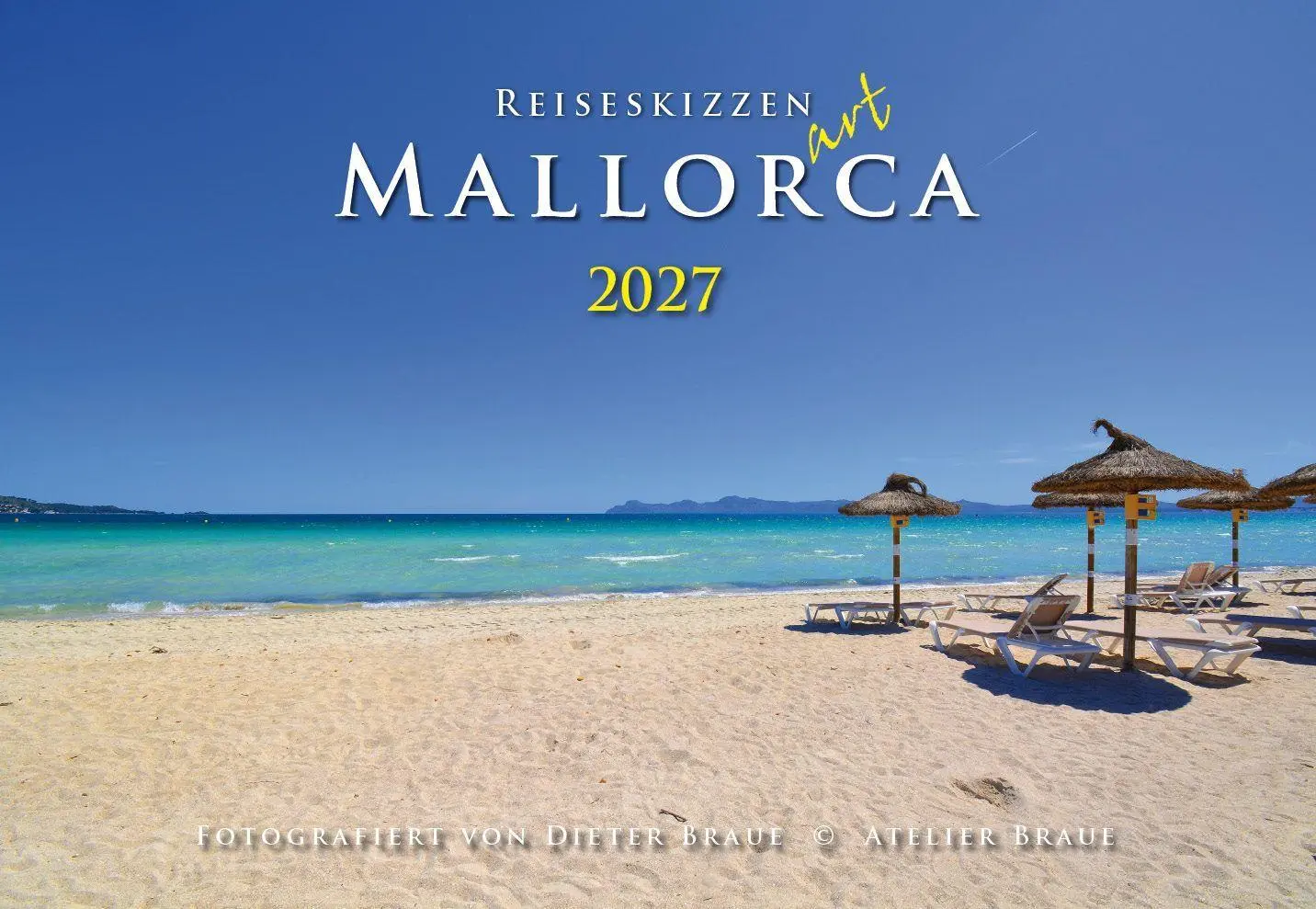 Cover: 9783925605451 | Reiseskizzen Mallorca ART 2027 | Mallorcas Ansichten für Kenner | 2027