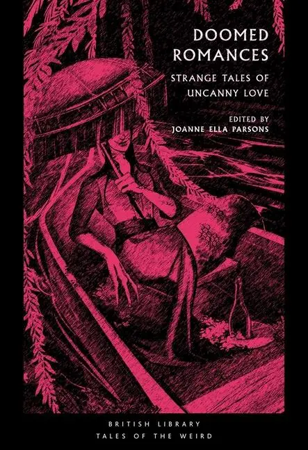 Cover: 9780712355551 | Doomed Romances | Strange Tales of Uncanny Love | Jo Ella Parsons