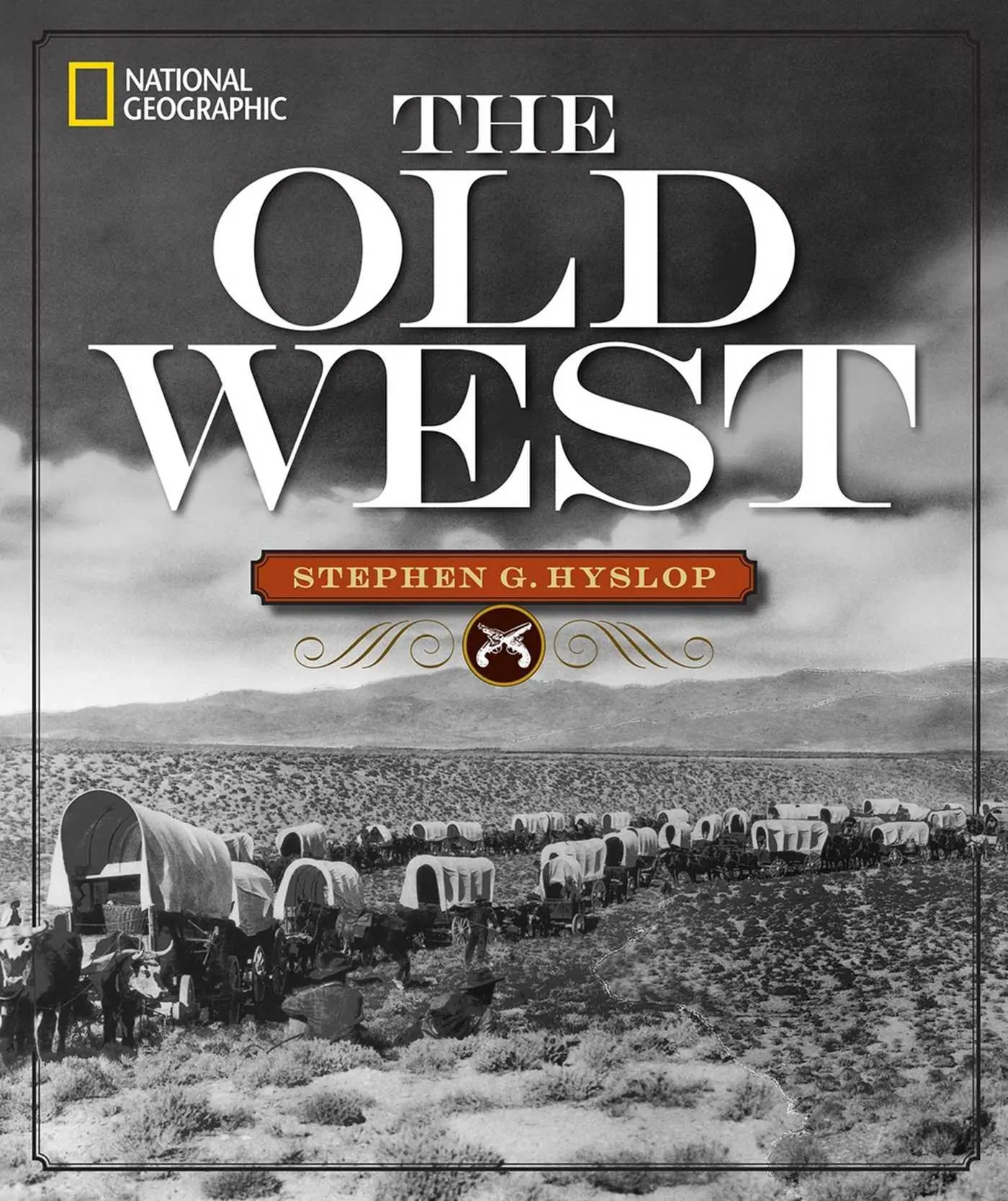 Cover: 9781426215551 | National Geographic the Old West | Stephen G Hyslop | Buch | Englisch