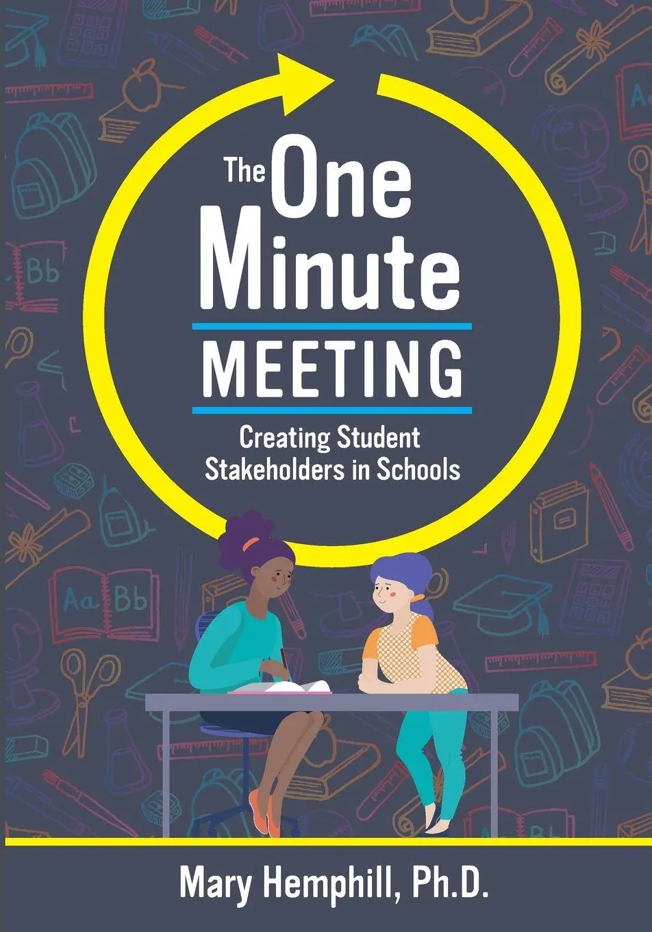 Cover: 9781516545551 | The One-Minute Meeting | Creating Student Stakeholders in Schools