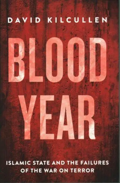Cover: 9781849045551 | Blood Year | Islamic State and the Failures of the War on Terror