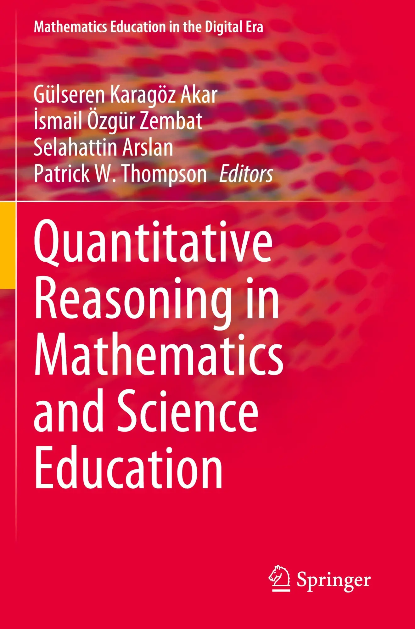 Quantitative Reasoning in Mathematics and Science Education (Mathematics Education in the Digital Era, 21, Band 21)