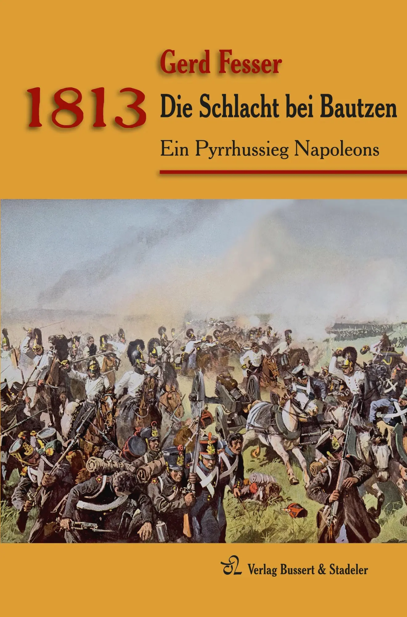 Cover: 9783942115551 | 1813 - Die Schlacht bei Bautzen | Ein Pyrrhussieg Napoleons | Fesser