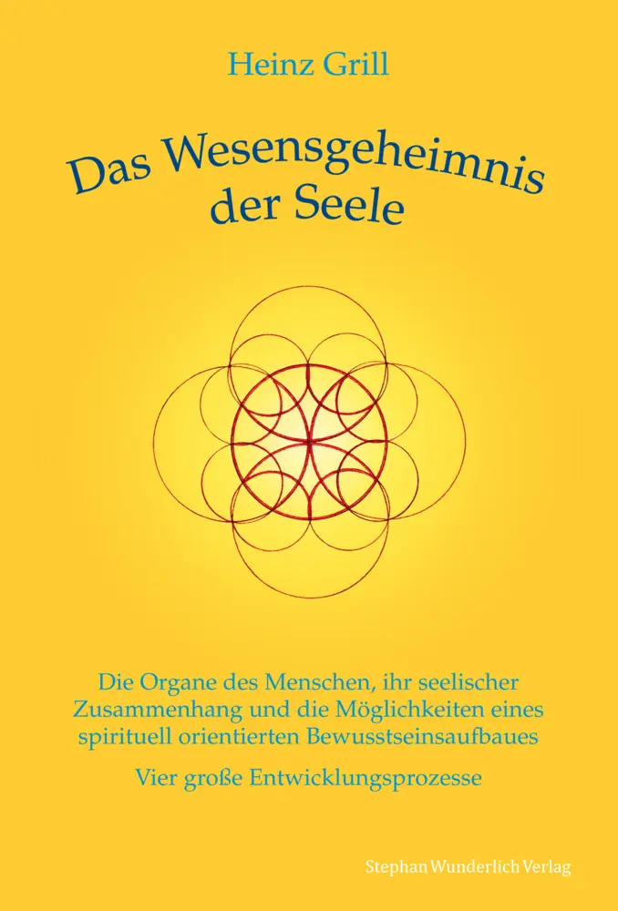 Cover: 9783981585551 | Das Wesensgeheimnis der Seele | Heinz Grill | Buch | 461 S. | Deutsch