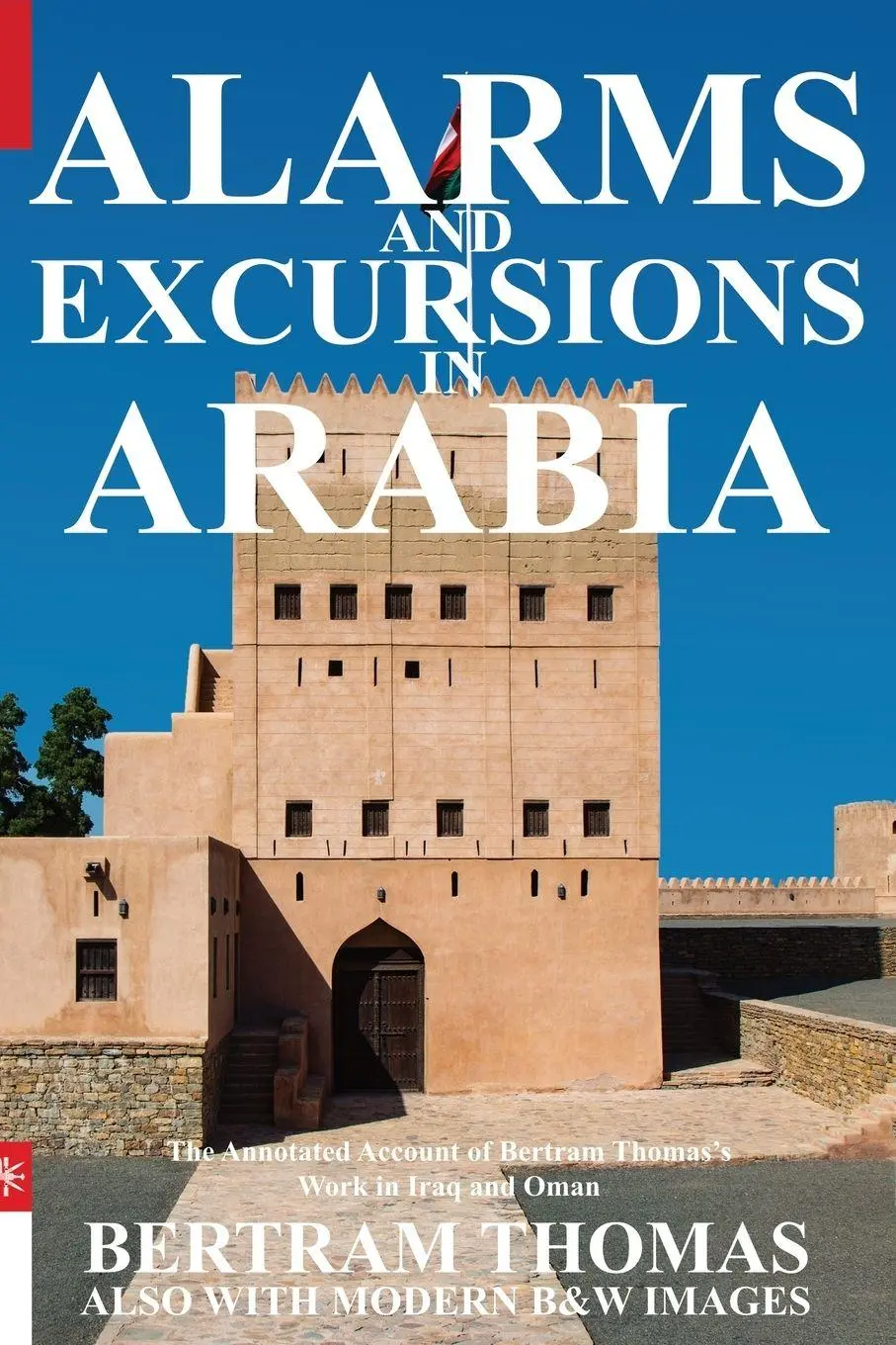 Cover: 9781838075651 | ALARMS AND EXCURSIONS IN ARABIA | Bertram Thomas | Taschenbuch | 2021