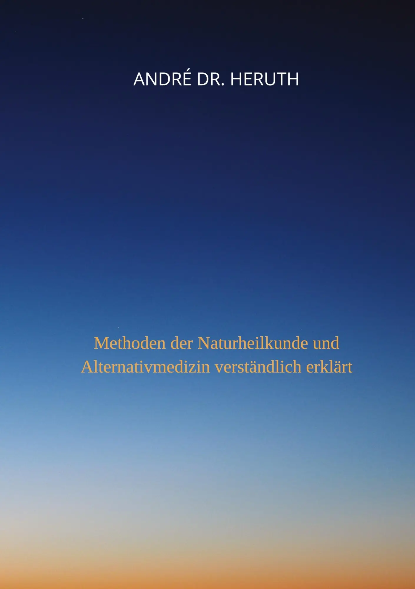 Cover: 9783347595651 | Methoden der Naturheilkunde und Alternativmedizin | André Heruth