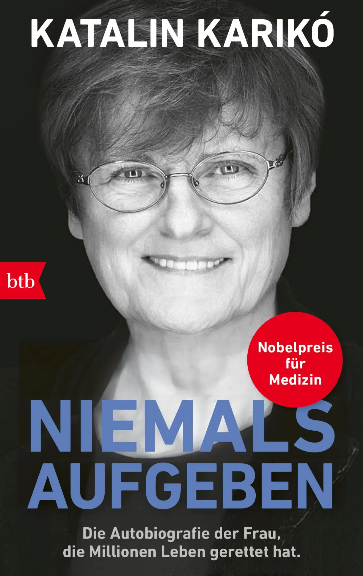 Cover: 9783442775651 | Niemals aufgeben | Katalin Karikó | Taschenbuch | 352 S. | Deutsch