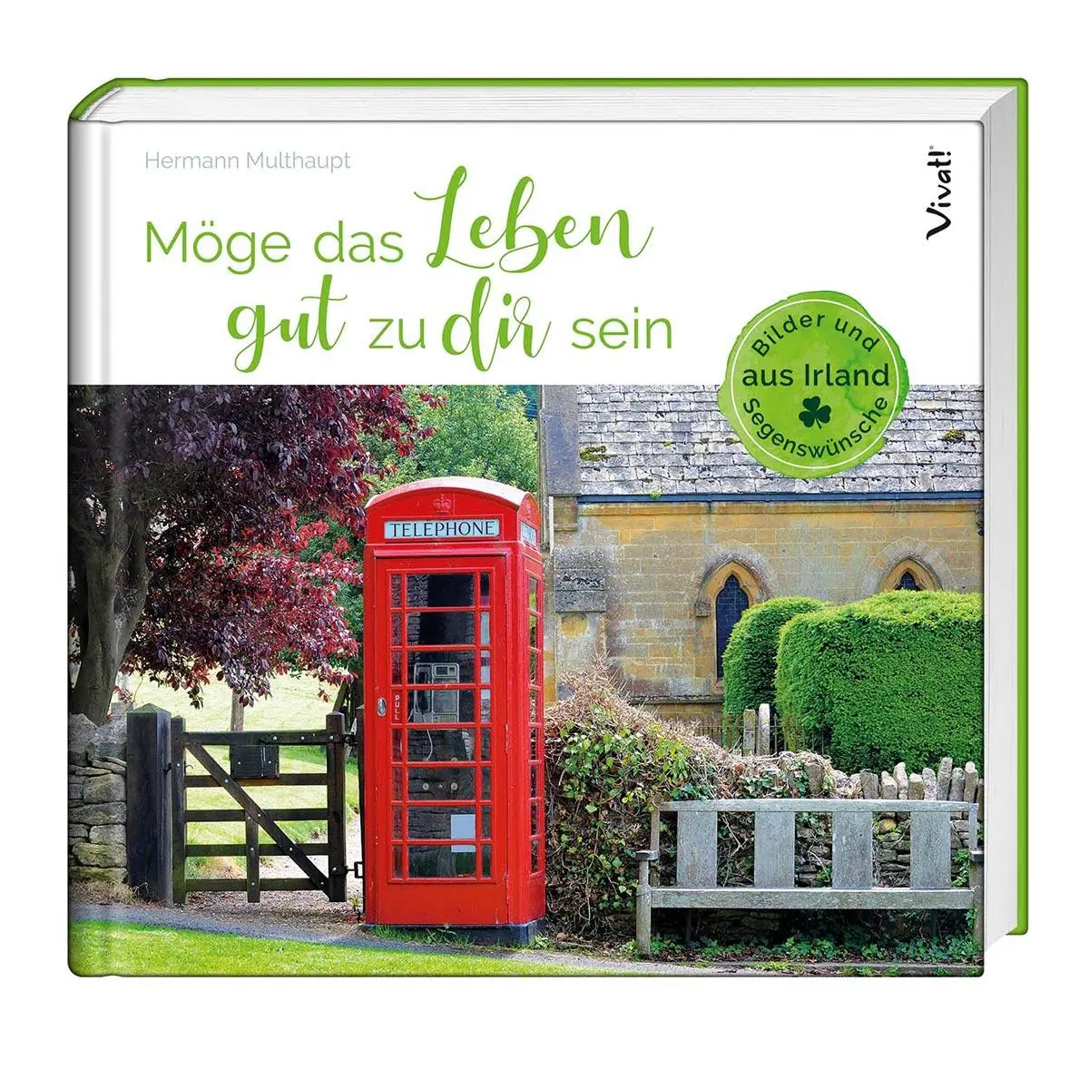 Cover: 9783746255651 | Möge das Leben gut zu dir sein | Bilder und Segenswünsche aus Irland