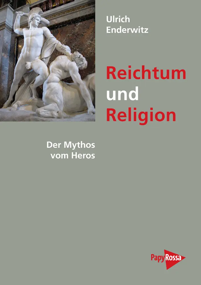 Cover: 9783894385651 | Reichtum und Religion | Der Mythos vom Heros [Bd. 1] | Enderwitz