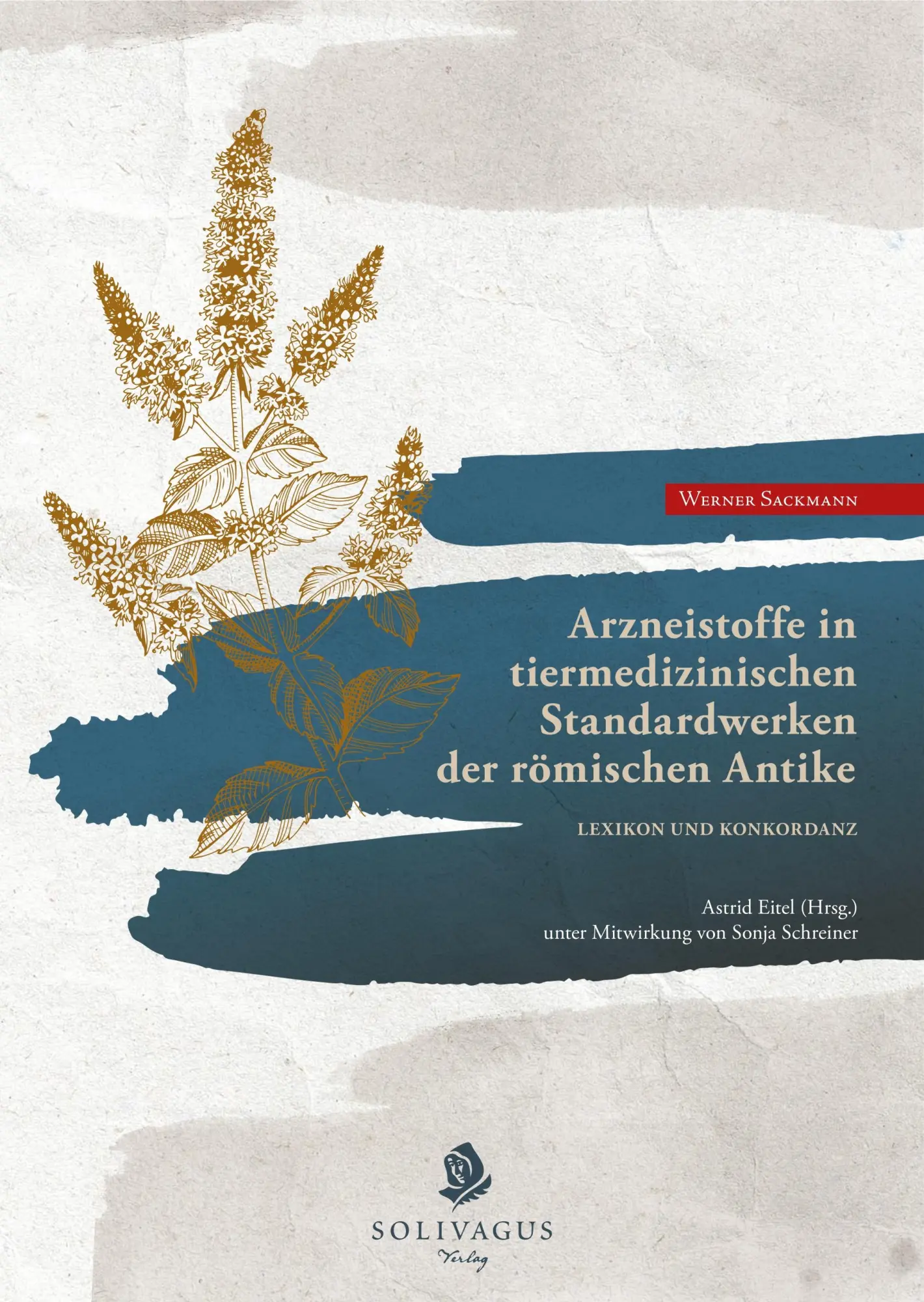 Cover: 9783943025651 | Arzneistoffe in tiermedizinischen Standardwerken der römischen Antike.