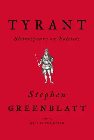 Cover: 9780393635751 | Tyrant | Shakespeare on Politics | Stephen Greenblatt | Buch | 212 S. Cover: 9780393635751 | Tyrant | Shakespeare on Politics | Stephen Greenblatt | Buch | 212 S.