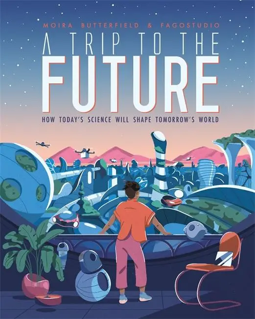 Cover: 9781787415751 | A Trip to the Future | Moira Butterfield | Buch | Gebunden | Englisch