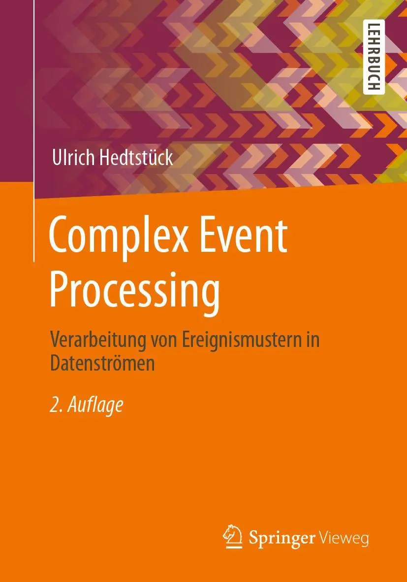 Cover: 9783662615751 | Complex Event Processing | Ulrich Hedtstück | Taschenbuch | xi | 2020