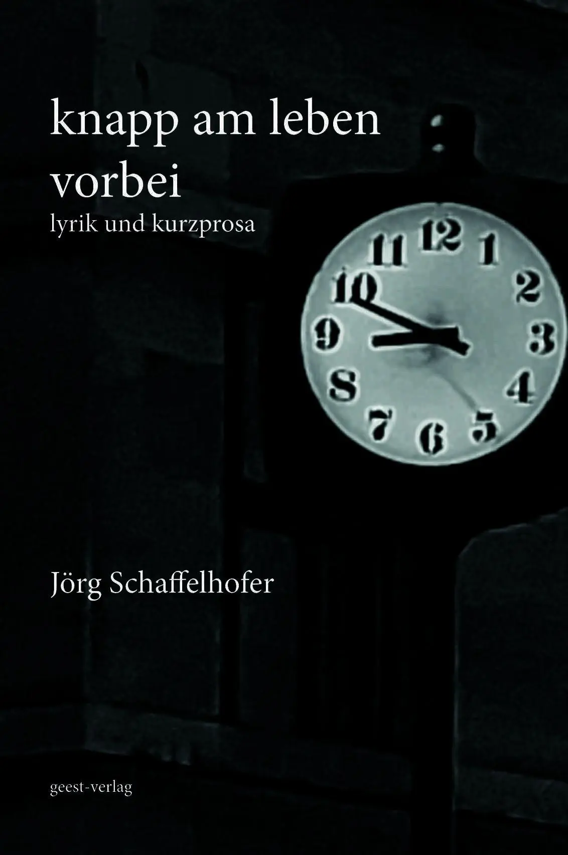 Cover: 9783690645751 | knapp am leben vorbei | lyrik &amp; kurzprosa | Jörg Schaffelhofer | Buch