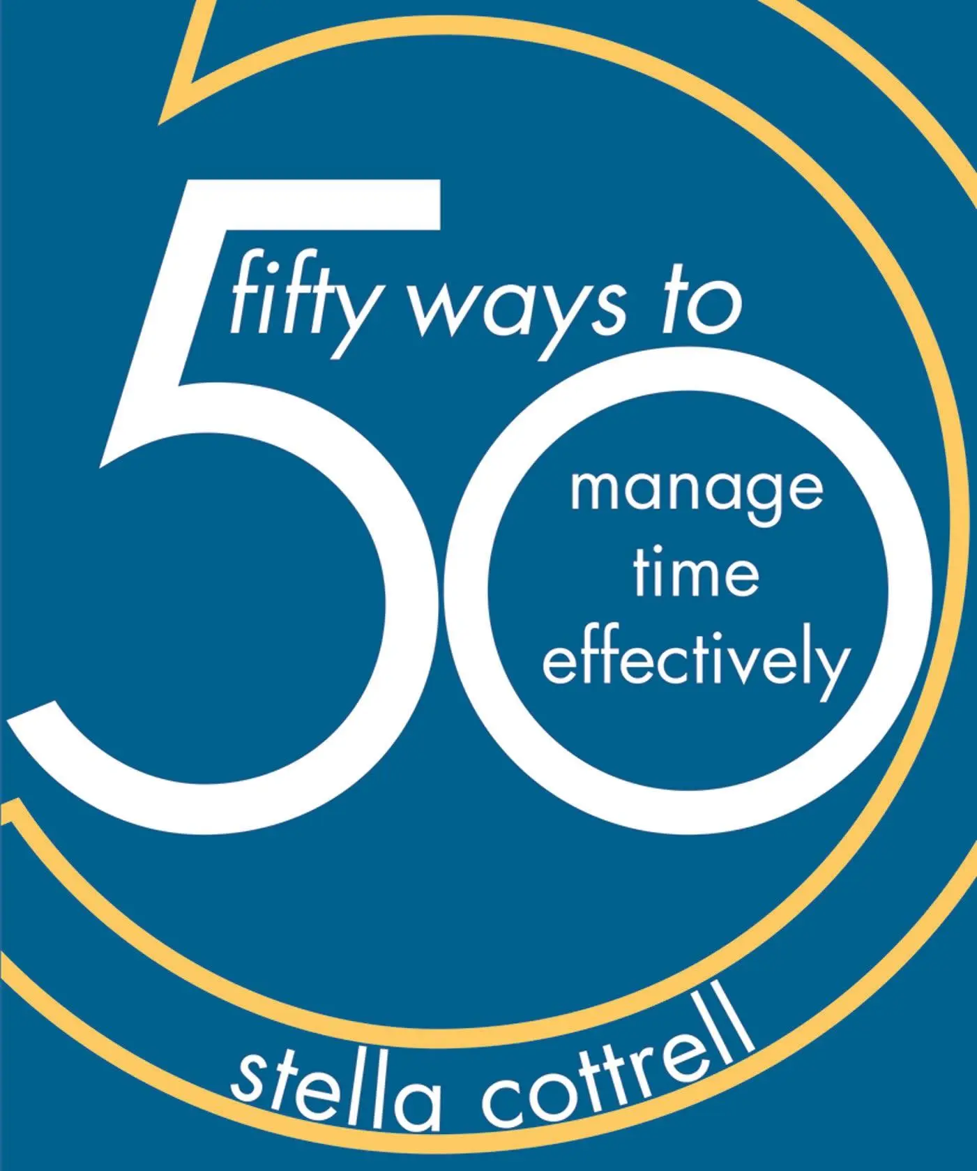 Cover: 9781352005851 | 50 Ways to Manage Time Effectively | Stella Cottrell | Taschenbuch