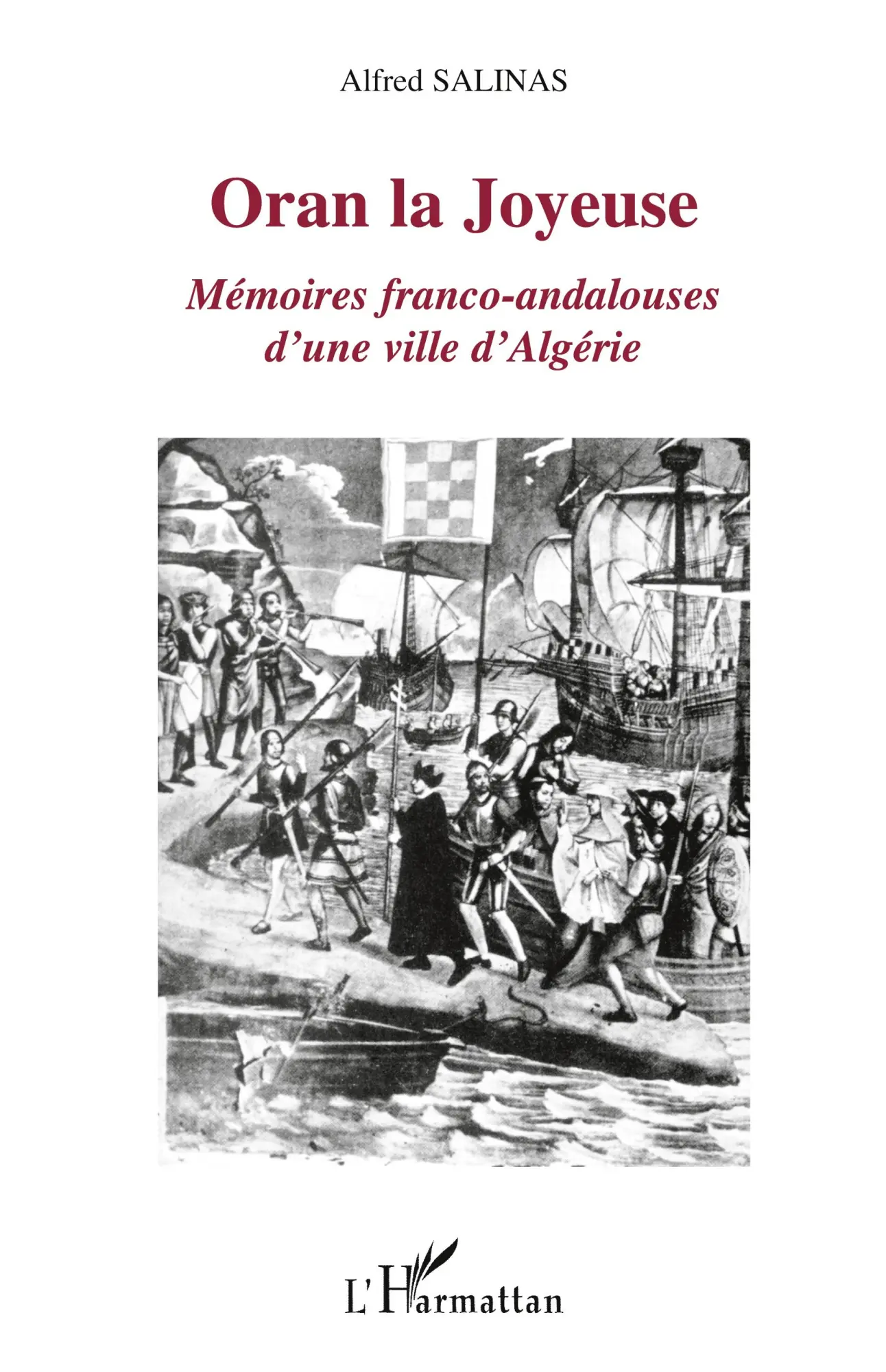 Cover: 9782747565851 | Oran la Joyeuse | Mémoires franco-andalouses d'une ville d'Algérie