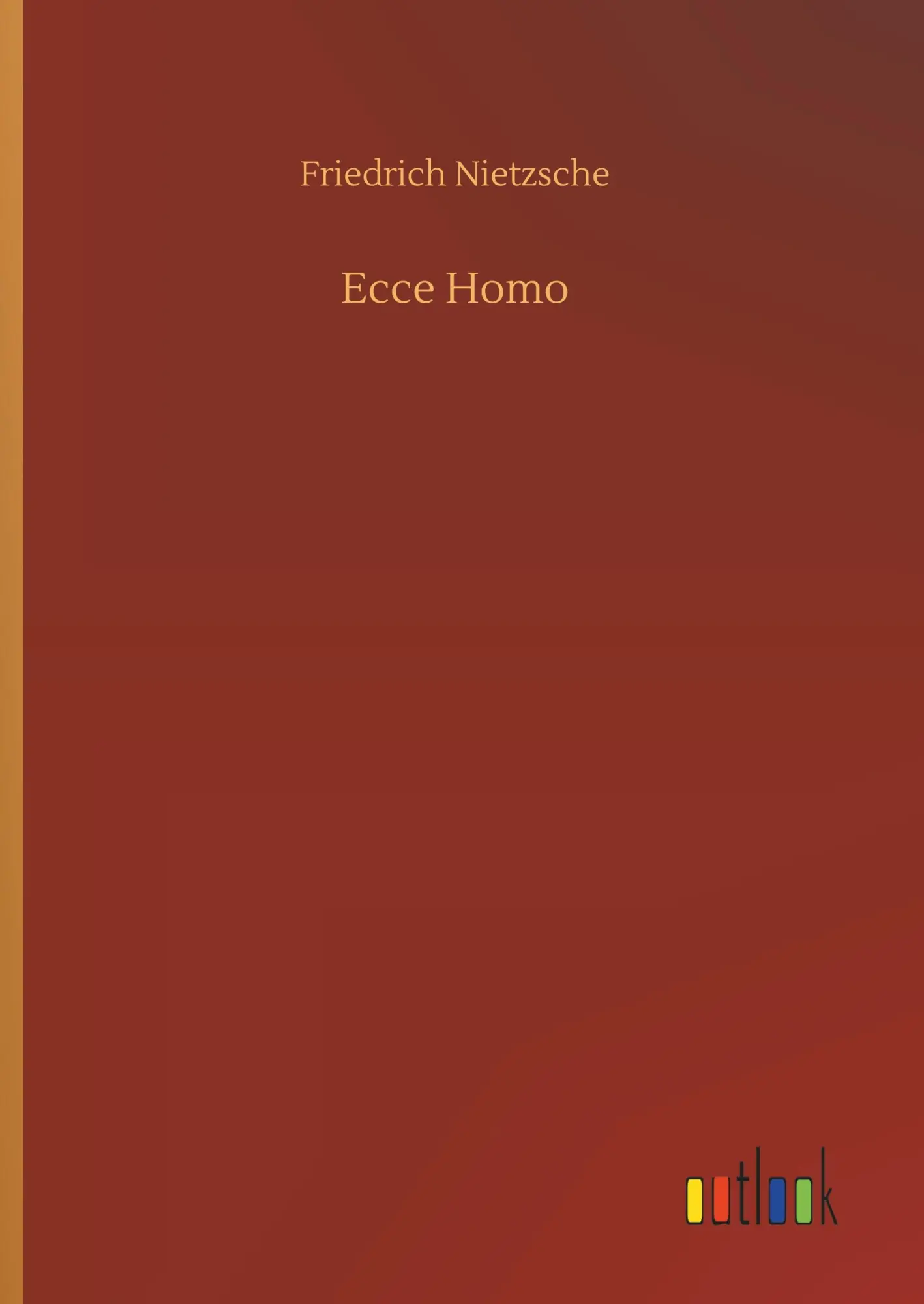 Cover: 9783734045851 | Ecce Homo | Friedrich Nietzsche | Buch | 76 S. | Deutsch | 2018