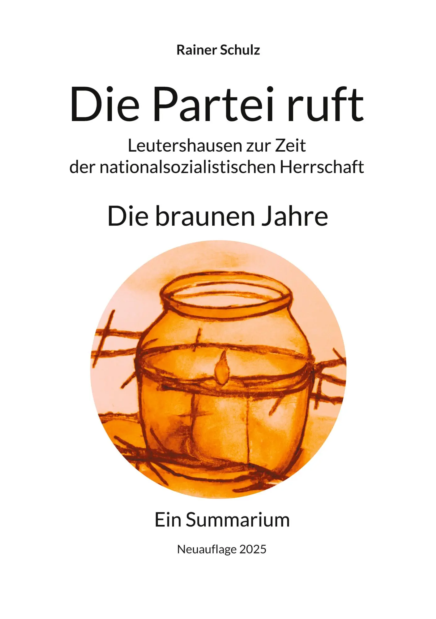 Cover: 9783769315851 | Die Partei ruft | Die braunen Jahre | Rainer Schulz | Taschenbuch