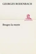 Cover: 9783849125851 | Bruges-la-morte | Georges Rodenbach | Taschenbuch | 72 S. | 2012